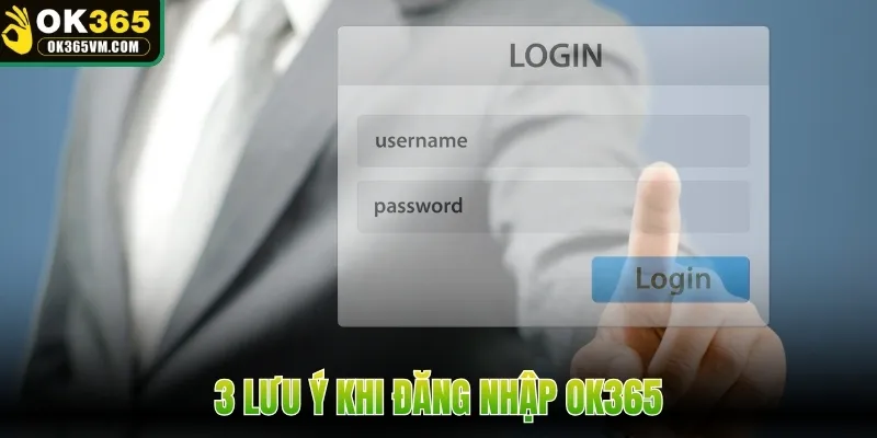 3 lưu ý khi đăng nhập OK365