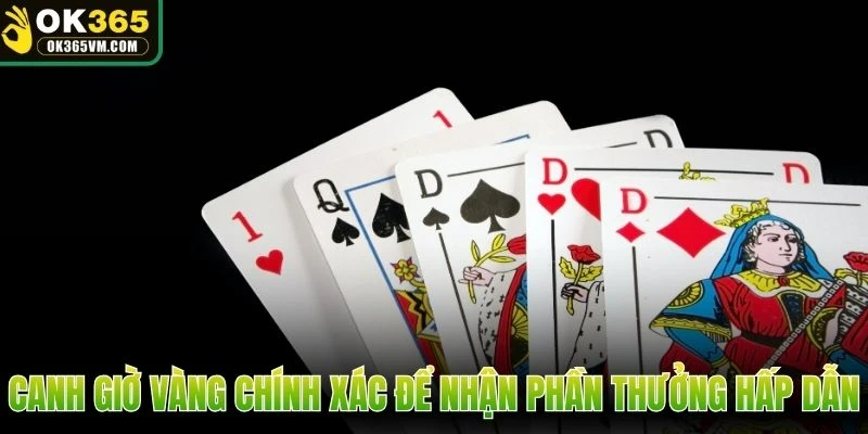 Canh giờ vàng chính xác để nhận phần thưởng hấp dẫn
