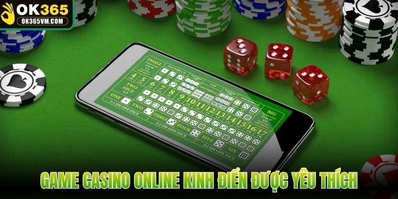Game casino online kinh điển được yêu thích