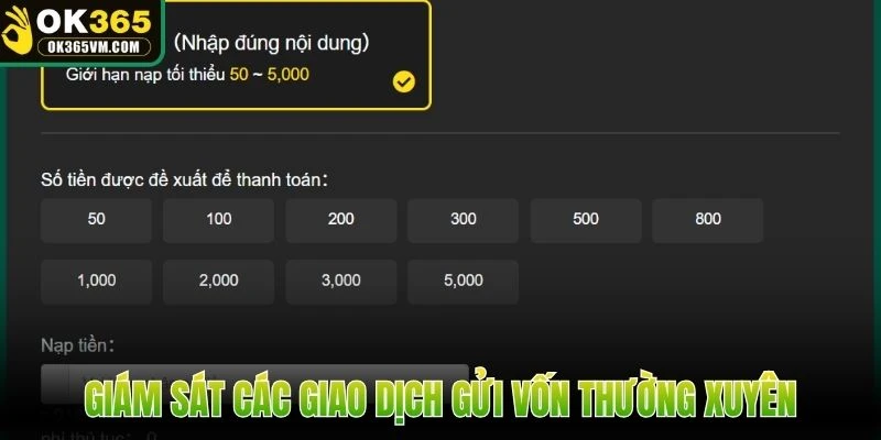Giám sát các giao dịch gửi vốn thường xuyên