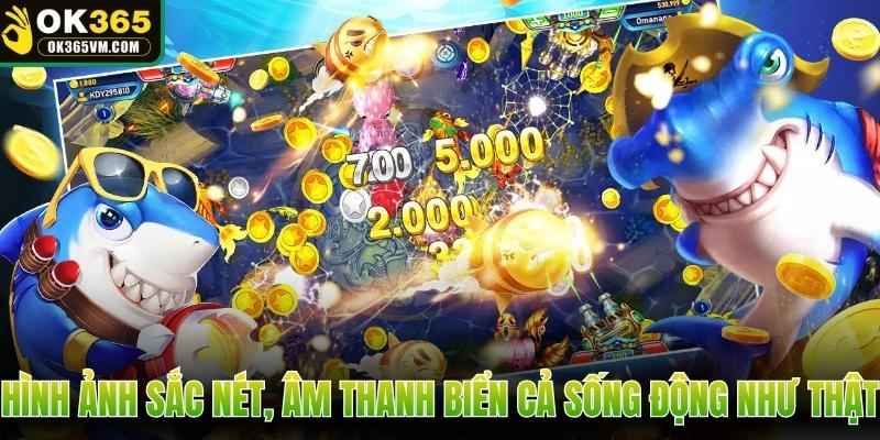 Hình ảnh sắc nét, âm thanh biển cả sống động như thật