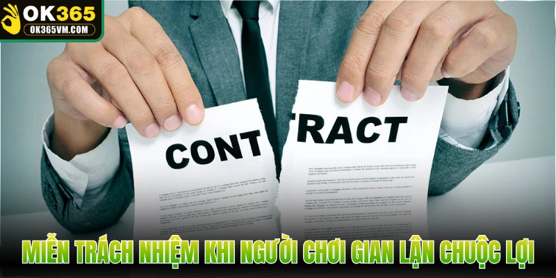 Miễn trách nhiệm khi người chơi gian lận chuộc lợi