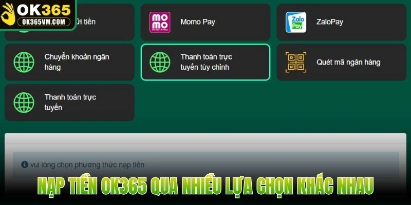 Nạp tiền OK365 qua nhiều lựa chọn khác nhau