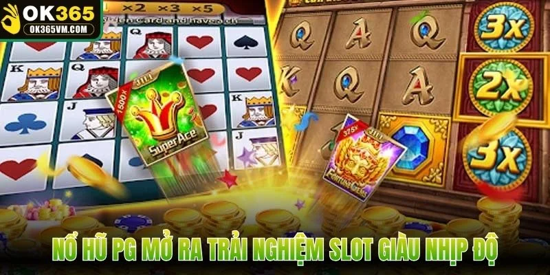 Nổ hũ PG mở ra trải nghiệm slot giàu nhịp độ