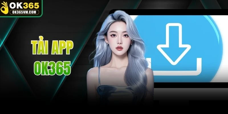 Tải App OK365