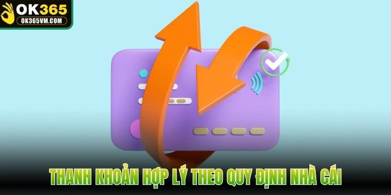 Thanh khoản hợp lý theo quy định nhà cái