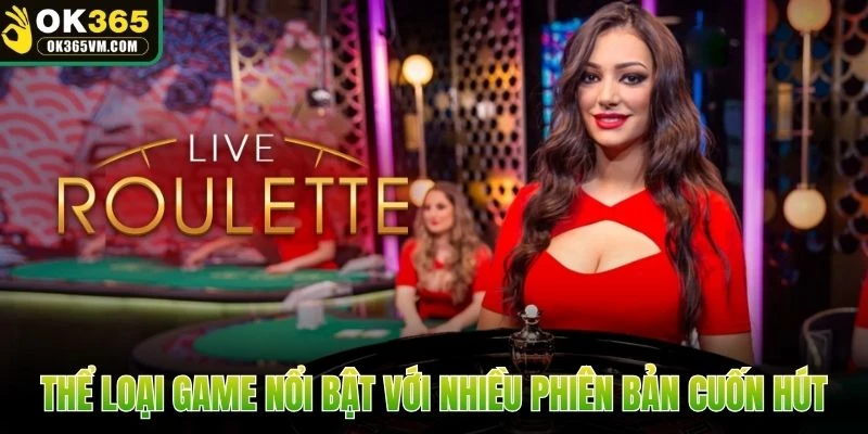 Thể loại game nổi bật với nhiều phiên bản cuốn hút