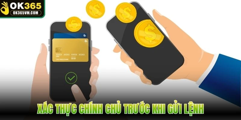 Xác thực chính chủ trước khi gửi lệnh