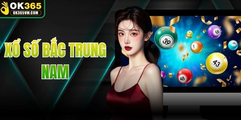Xổ Số Bắc Trung Nam