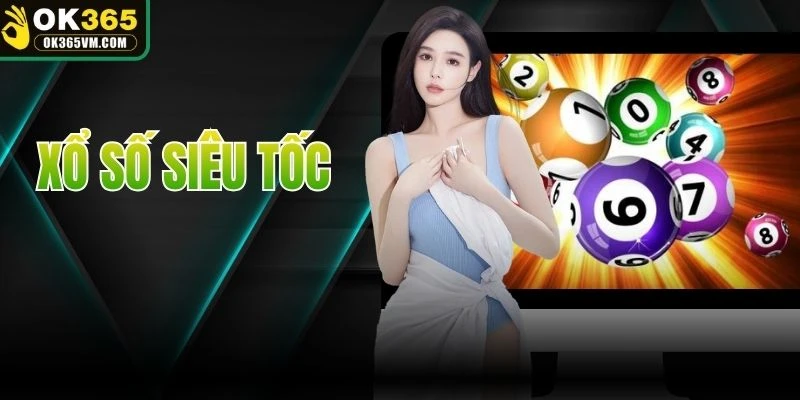 Xổ Số Siêu Tốc